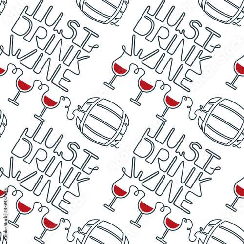 Just drink wine lettering seamless pattern. Single line contour message. Drinking motivation. A vector pattern isolated on a white background. 