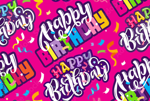 Happy Birthday - cute hand drawn lettering pattern background. Birthday party template. Design for invitation, poster, art, t-shirt design.
