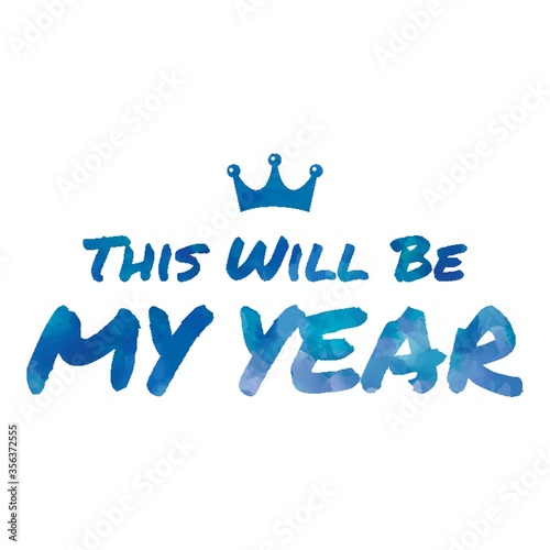 this will be my year