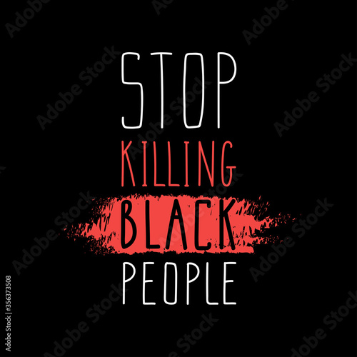  Stop Killing Black people, Black Lives Matter Protest Banner about Human Right of Black People in U.S. America. Vector Illustration. Icon Poster and Symbol. , Stop racism Us.