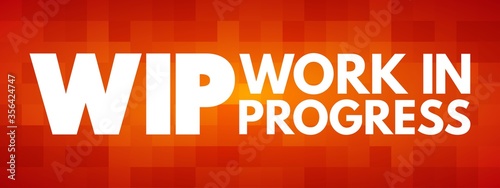 WIP - Work In Progress acronym, business concept background