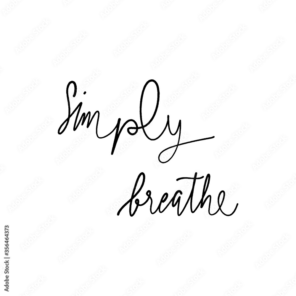 Simply breathe hand lettering on white background