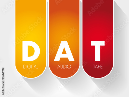 DAT - Digital Audio Tape acronym, technology concept background
