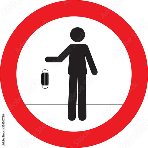 Prohibition or No Sign of a person throwing a face mask in a street. Coronavirus, COVID-19 virus waste. Flat vector illustration