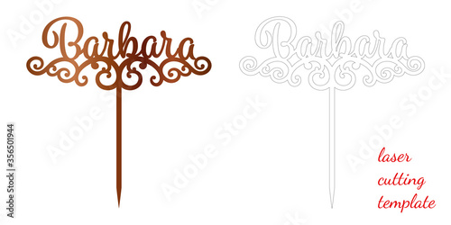 Sign 'Barbara' cake toppers for laser or milling cut. Cut for decoration design. Name topper. Holiday greeting. Elegant decoration. Laser cut. Isolated design element.