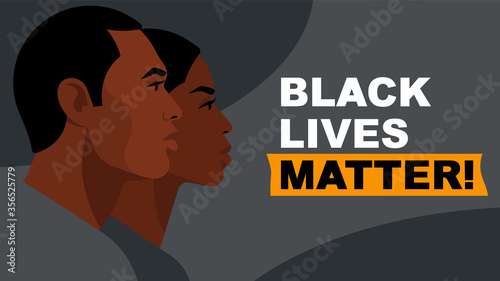 Black Lives Matter. Statement. Young African Americans:  man and woman against racism. Black citizens are fighting for equality. The social problems of racism. Gray background.