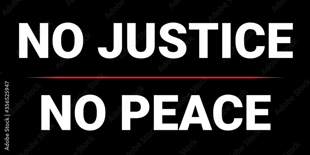 No justice no peace - the slogan of the protest action, typographic lettering. Black people social movement quote. Human Rights Protest