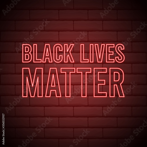 Black lives matter neon signboard. End Racism banner for social media. Typography vector illustration in neon style.