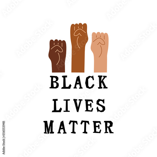 Black lives matter text and human fists. Stop racism concept. Vector illustration.