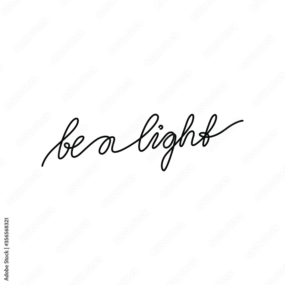 Be a light,  inscription, continuous line drawing, hand lettering, print for clothes, t-shirt, emblem or logo design, one single line on a white background. Isolated vector illustration.