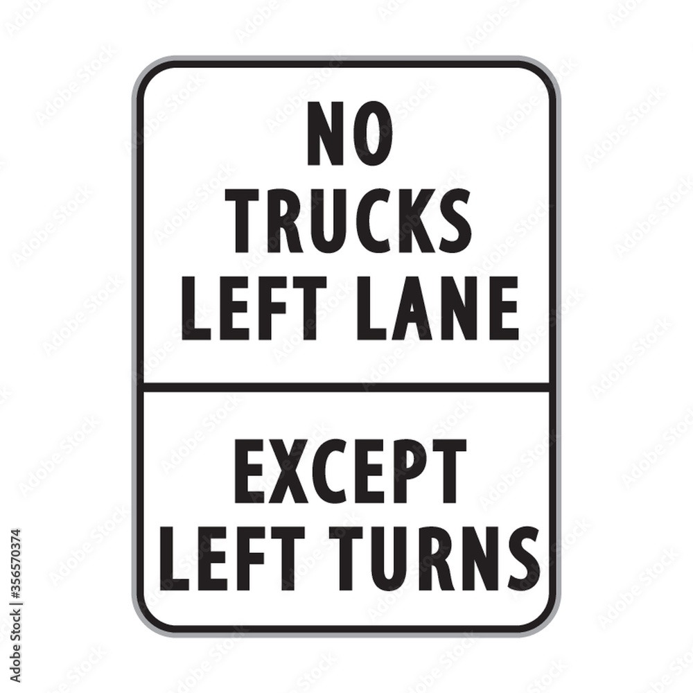 no trucks left lane except left turns no trucks left lane except left turns