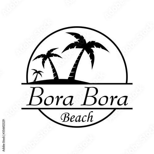 Símbolo destino de vacaciones. Icono plano texto Bora Bora Beach en círculo con playa y palmeras en color negro