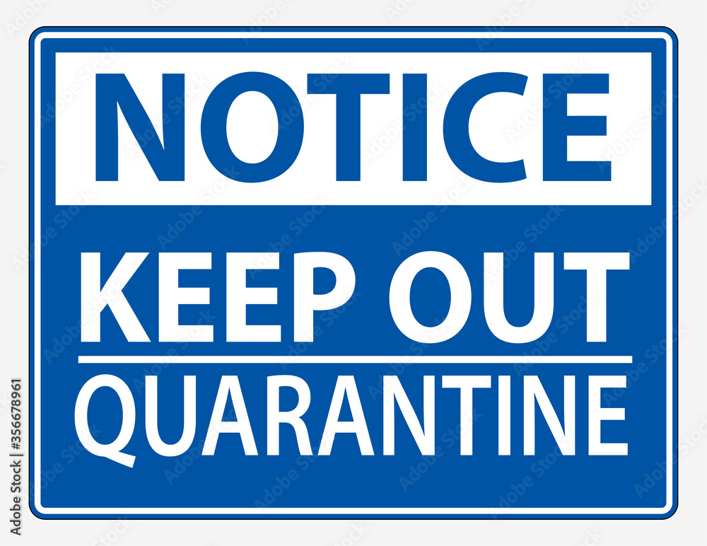 Keep Out Quarantine Sign Isolated On White Background,Vector Illustration EPS.10