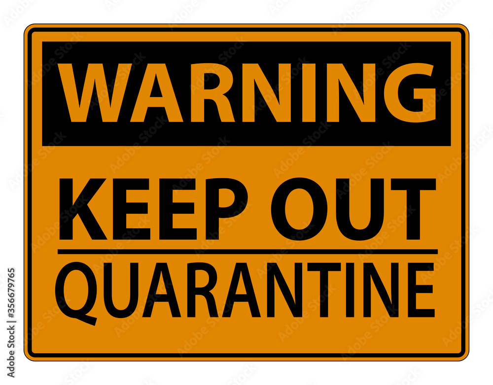 Warning Keep Out Quarantine Sign Isolated On White Background,Vector Illustration EPS.10