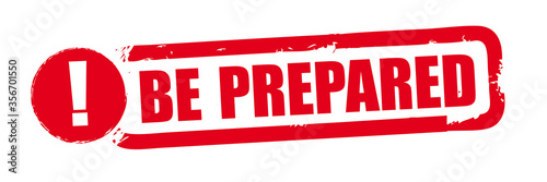 be prepared - Rubber Stamp over a white background