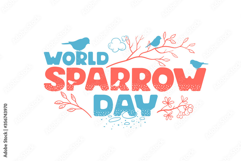 World Sparrow day. Congratulations on the holiday. Handwritten inscription decorated with branches and silhouettes of sparrows. Vector isolated image on a white background.