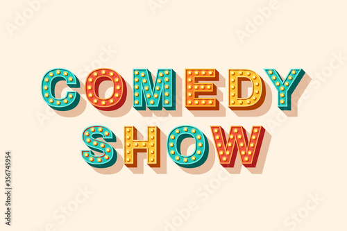 Comedy show vector lettering, typography with light bulbs. Casino style text isolated on white background. Header for poster or flyer, retro design element.