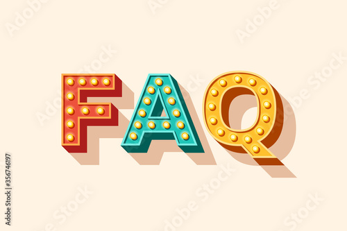 FAQ vector lettering, typography with light bulbs. Signboard banner, design element. Casino style text isolated on white background. Concept for frequently asked questions, instructions and rules