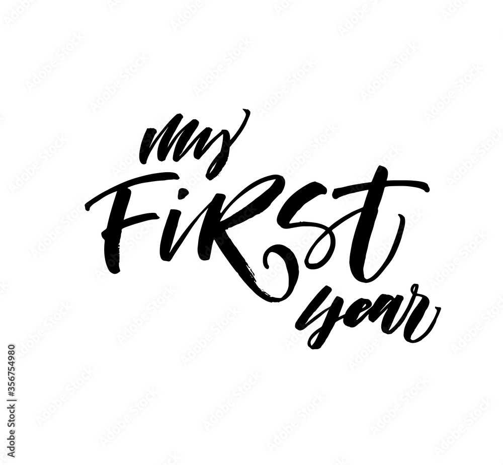 My first year card. Hand drawn brush style modern calligraphy. Vector illustration of handwritten lettering. My first year card. Hand drawn brush style modern calligraphy. Vector illustration of handwritten lettering.