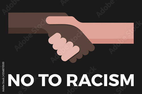 No to racism. Stop to racism and discrimination. Handshake of different races. Vector Illustration