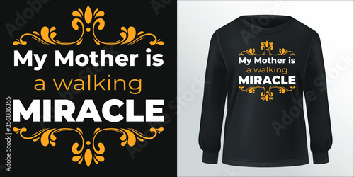 Mother Quotes T Shirt Design Typography Art