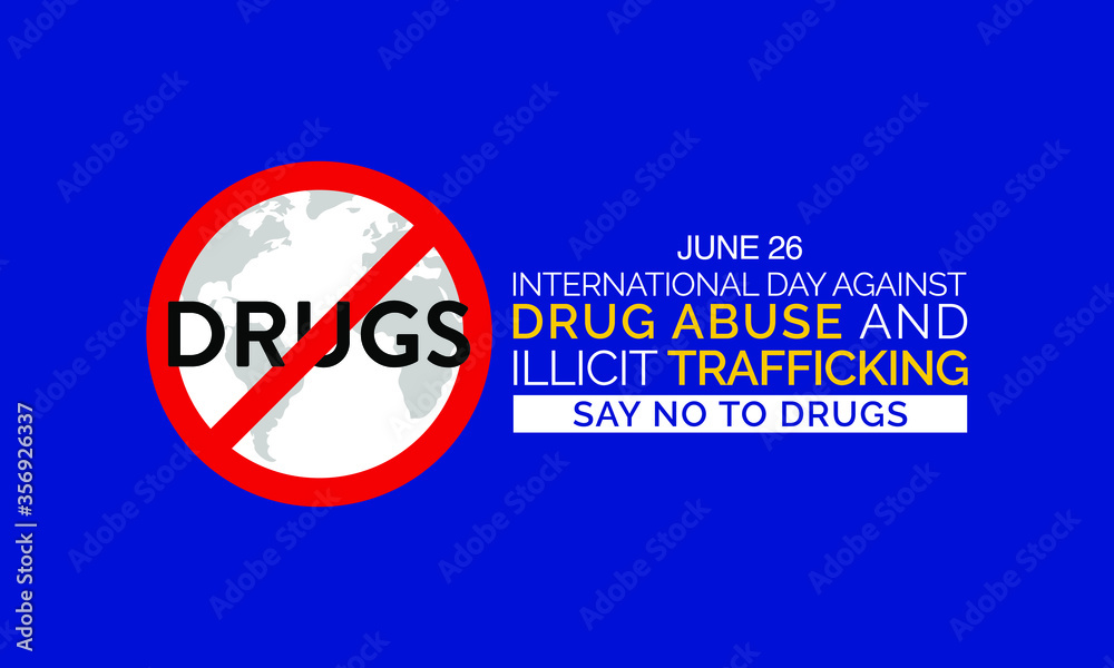 The International Day Against Drug Abuse and Illicit Trafficking is a ...