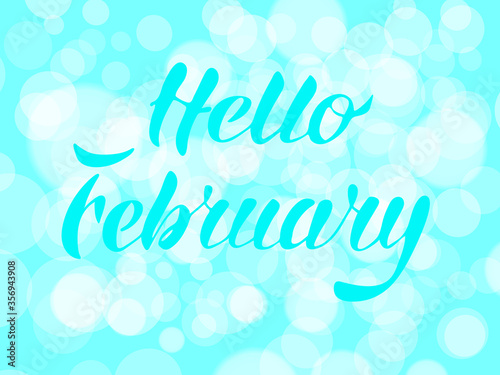 Hello february lettering on bokeh background. Vector illustration.