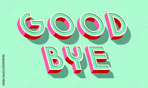 Good bye card. Typographic banner design. Vector Illustration. photo