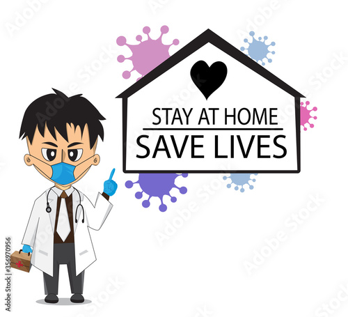 Doctor cartoon is wearing a mask pointing your finger Stay at Home Save Lives icon .Healthcare concept.