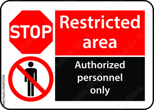 Restricted area Authorized personnel only
