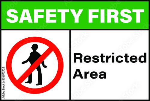 Safety first restricted area sign