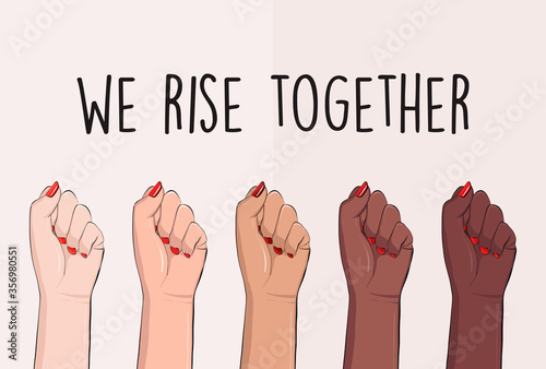 We rise together political slogan, black lives matter activist  hand poster. Anti racism, stop discrimination equality symbol. Equity protest, black human power unite quote. acceptance Tolerance text