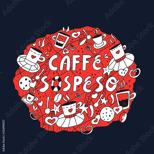 Caffe sospeso - Italian phrase with meaning as coffee paid for in advance.