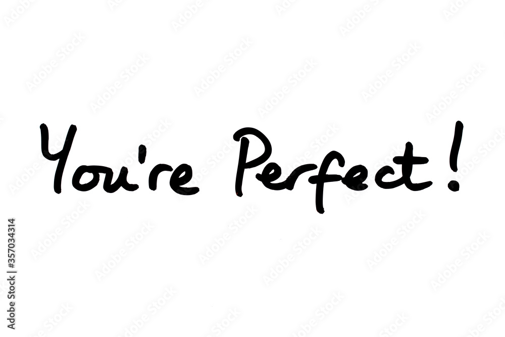 Youre Perfect!