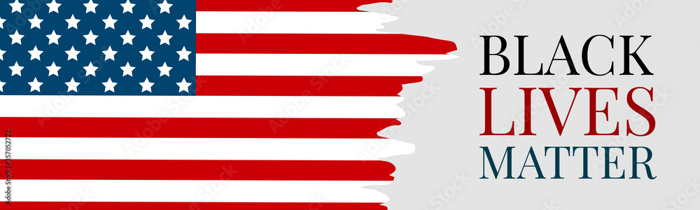 Black Lives Matter. Social banner with USA flag to stop rasism and social inequality. Police violance and brutality issue. vector illustration with lettering. Black Lives Matter. Social banner with USA flag to stop rasism and social inequality. Police violance and brutality issue. vector illustration with lettering.