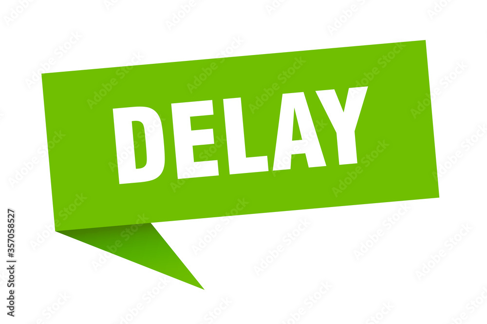 delay banner. delay speech bubble. delay sign delay banner. delay speech bubble. delay sign