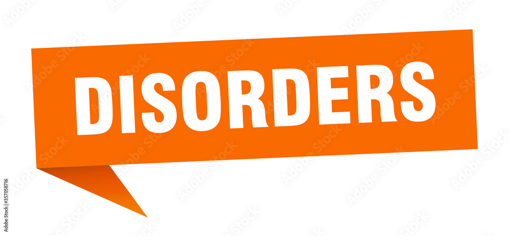 disorders banner. disorders speech bubble. disorders sign disorders banner. disorders speech bubble. disorders sign