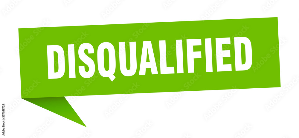 disqualified banner. disqualified speech bubble. disqualified sign disqualified banner. disqualified speech bubble. disqualified sign