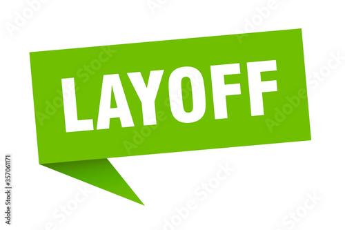layoff banner. layoff speech bubble. layoff sign