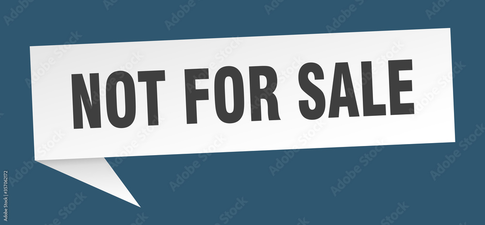 not for sale banner. not for sale speech bubble. not for sale sign