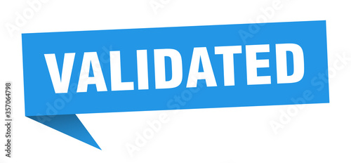 validated banner. validated speech bubble. validated sign