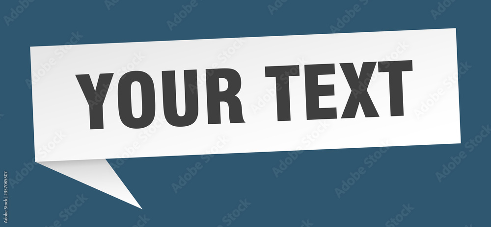 your text banner. your text speech bubble. your text sign