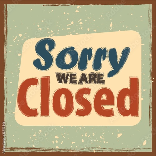 sorry we are closed label