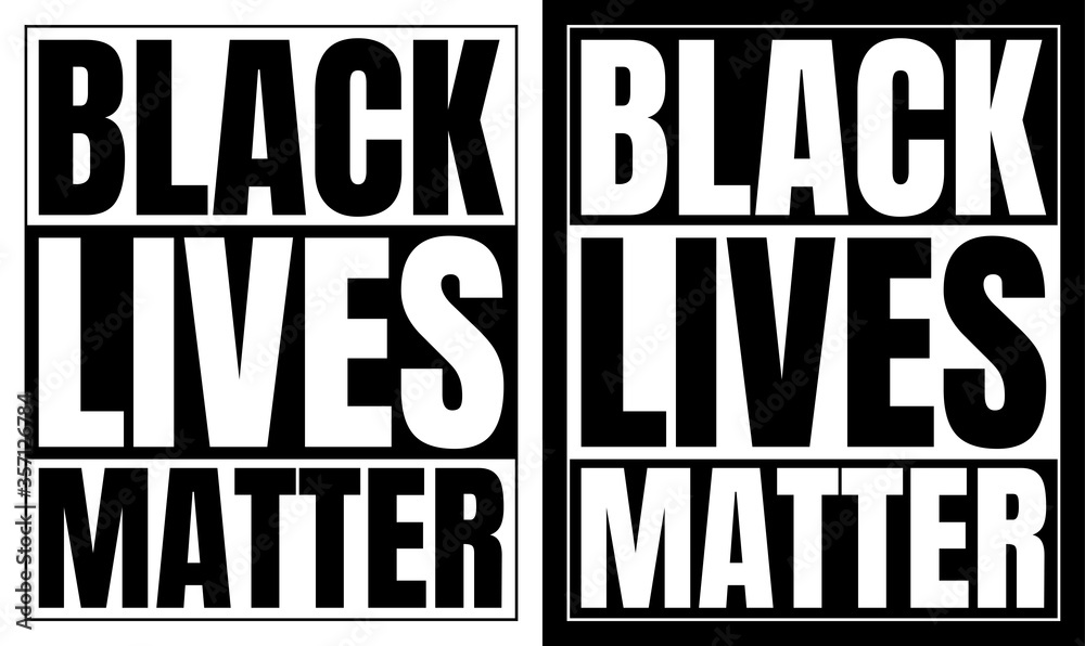 Black and white black lives matter sign. Black and white black lives matter sign.
