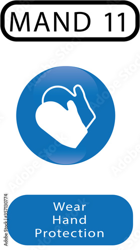 MAND 11, Wear Hand Protection, Mandatory, Occupational Safety and Health, special gloves, gloves