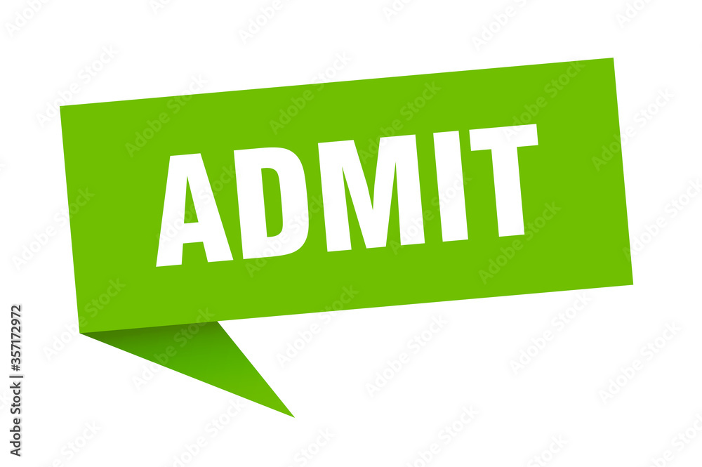 admit banner. admit speech bubble. admit sign admit banner. admit speech bubble. admit sign