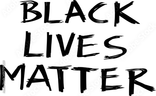 Black lives matter. Black text
