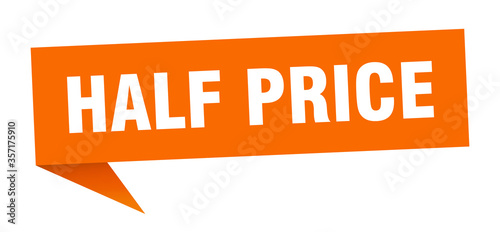 half price banner. half price speech bubble. half price sign