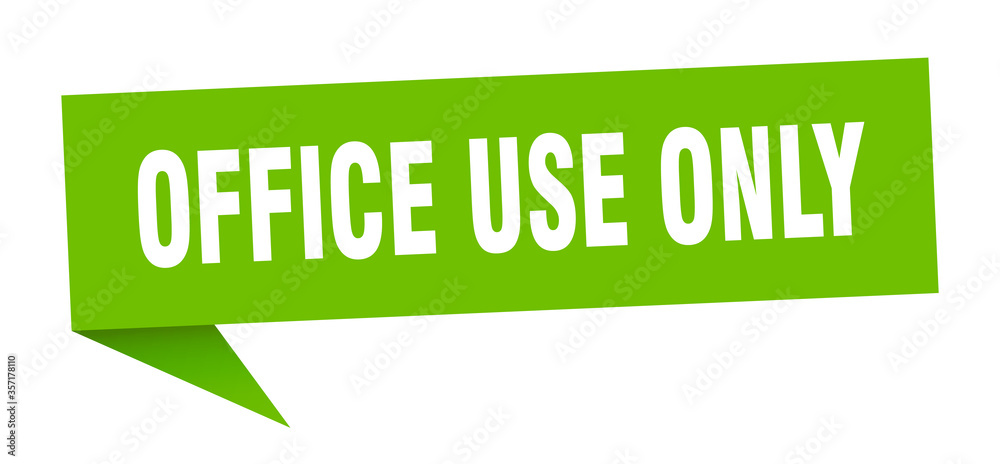 office use only banner. office use only speech bubble. office use only sign office use only banner. office use only speech bubble. office use only sign