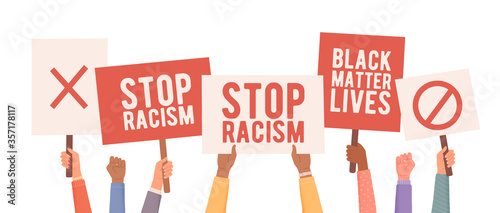 People protest against racism. Hands holding posters. People with posters protest. Anti Racism protest demonstration. People hold anti racism banner. Vector illustration